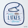 CHANUKAH BIB, 'MORE LATKES PLEASE', COTT/POLY,9'x11', CARD