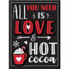 All You Need Is Love & Cocoa Easel Sign