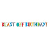 Blast Off Birthday Banner Kit - Printed Paper