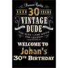 Customizable Yard Sign / Lawn Sign Welcome Birthday Vintage Dude 30